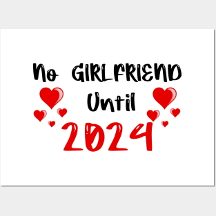 No Girlfriend Until 2024 Posters and Art